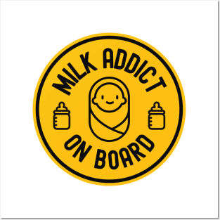 Baby On Board Milk Addict Bumper Posters and Art